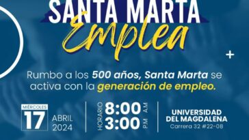 Realizarán “Feria Laboral: Santa Marta Emplea” en la que se ofrecerán 500 puestos de trabajo
