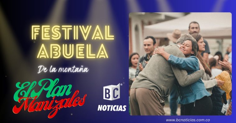 En Manizales se realizará el Festival Abuela Montañita: un espacio para compartir y celebrar desde la música, el amor y el arte