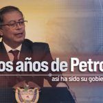 Gustavo Petro: las claves de los dos primeros años de su gobierno en Colombia; balance sector por sector