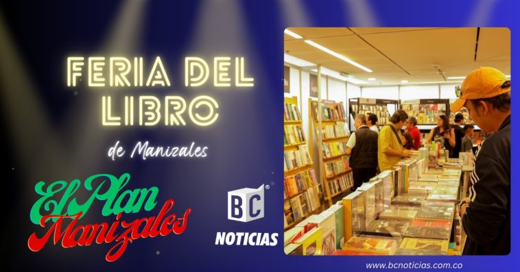 La Feria del Libro Ciudad de Manizales 2024: un espacio para descubrir el misterio verde de la literatura