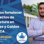 «Queremos fortalecer los proyectos de manufactura en Manizales y Caldas con ZASCA» Kevin Giraldo