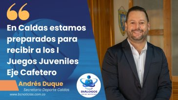 «En Caldas estamos preparados para recibir a los I Juegos Juveniles Eje Cafetero» Andrés Duque