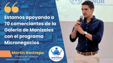 «Estamos apoyando a 70 comerciantes de la Galería de Manizales con el programa Micronegocios» Martín Restrepo