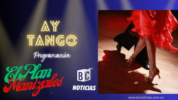 Manizales Grita ¡Ay Tango! y conmemora su rica historia tanguera