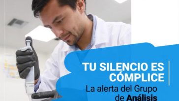 En la imagen se ve aun investigador analizando un objeto con un título que dice tu silencio es cómplice. La alerta de grupo de análisis ambiental del CTI