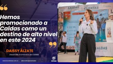 «Hemos promocionado a Caldas como un destino de alto nivel en este 2024» Daissy Álzate