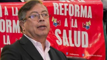 Gustavo Petro y reforma a la salud del gobierno Petro