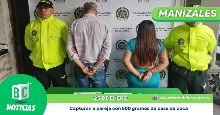 Capturan a pareja con 500 gramos de base de coca en Manizales