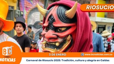 Carnaval de Riosucio 2025: Tradición, cultura y alegría en Caldas