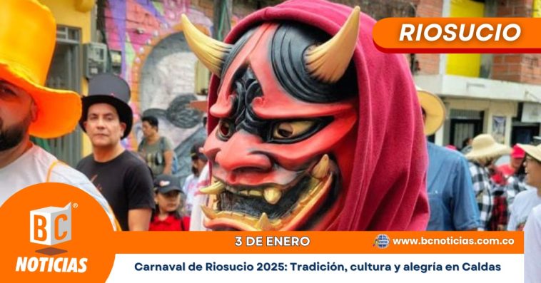 Carnaval de Riosucio 2025: Tradición, cultura y alegría en Caldas