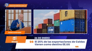 “El 25% de las exportaciones de Caldas tienen como destino EE.UU” Henry Gutiérrez