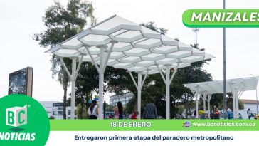 Entregaron primera etapa del paradero metropolitano de Manizales