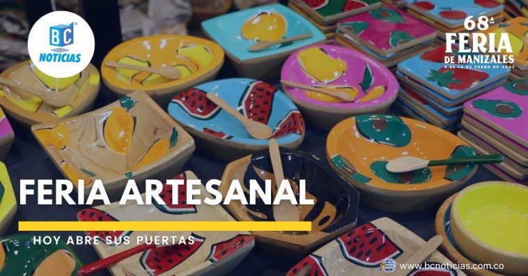 Hoy comienza la Feria Artesanal de Manizales 2025