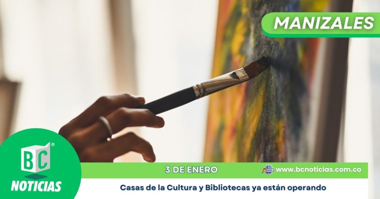 Las Casas de Cultura y Bibliotecas Públicas de Manizales están abiertas desde el 2 de enero